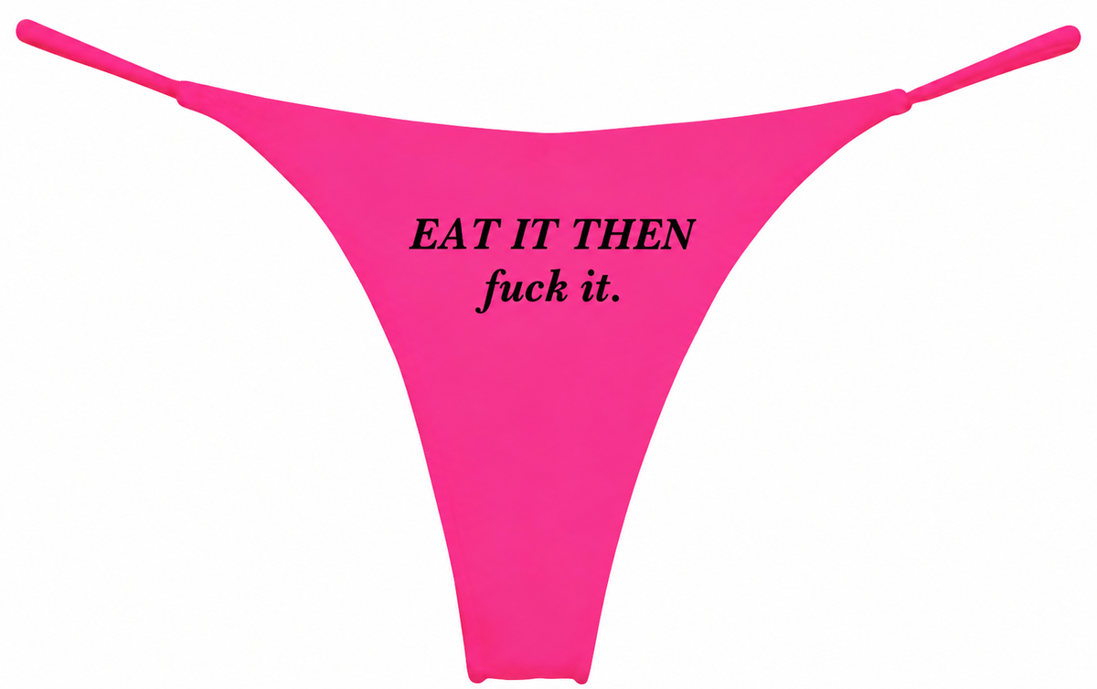 Eat It Thong