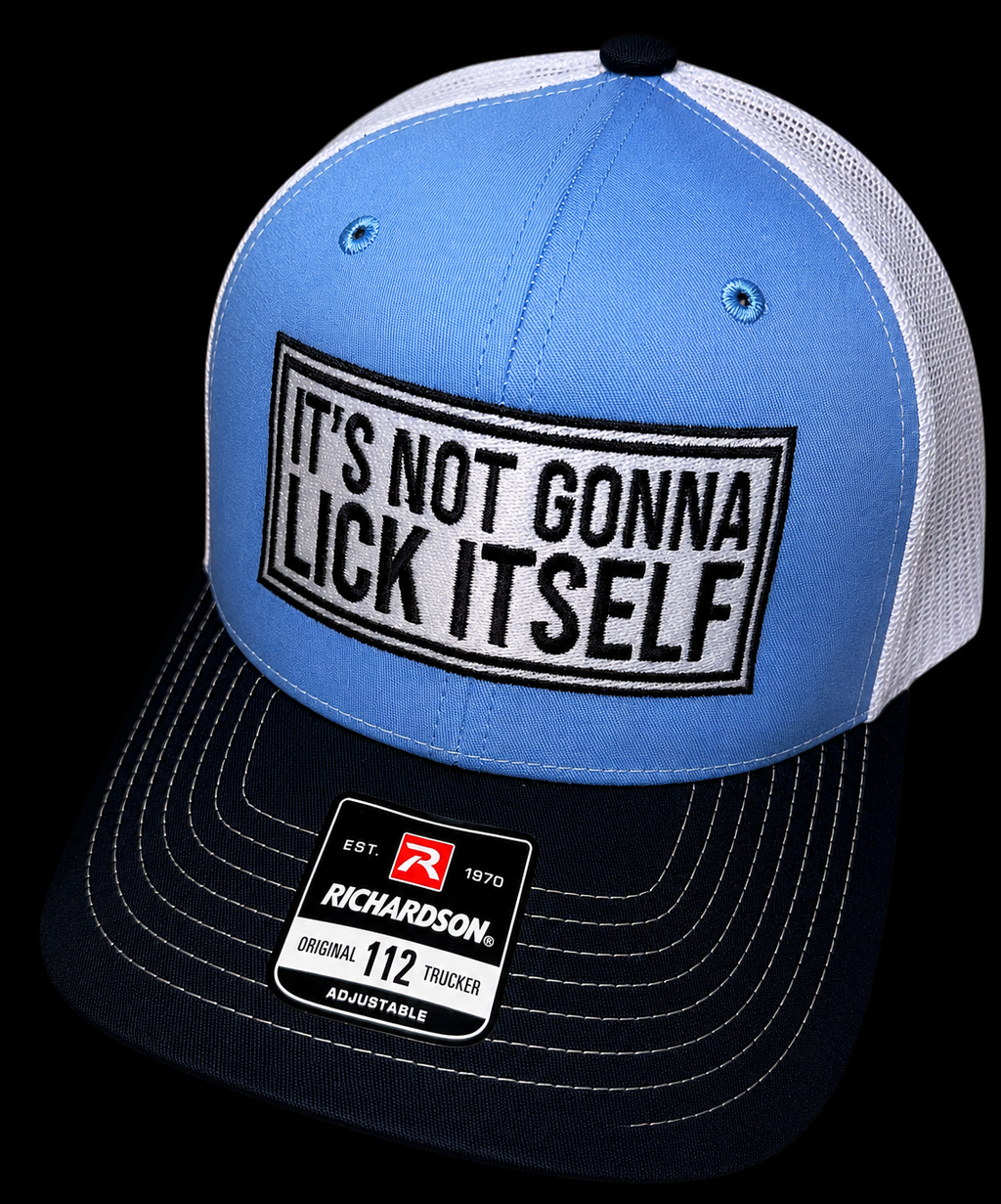 It’s Not Going To Lick Itself Hat