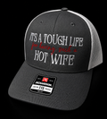 Tough Life— Hot Wife Hat