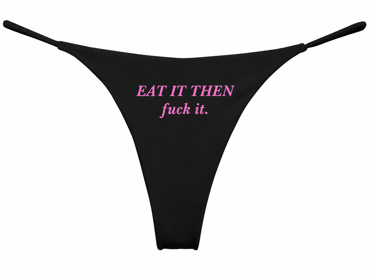 Eat It Thong