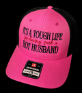 Tough Life — Hot Husband Hat