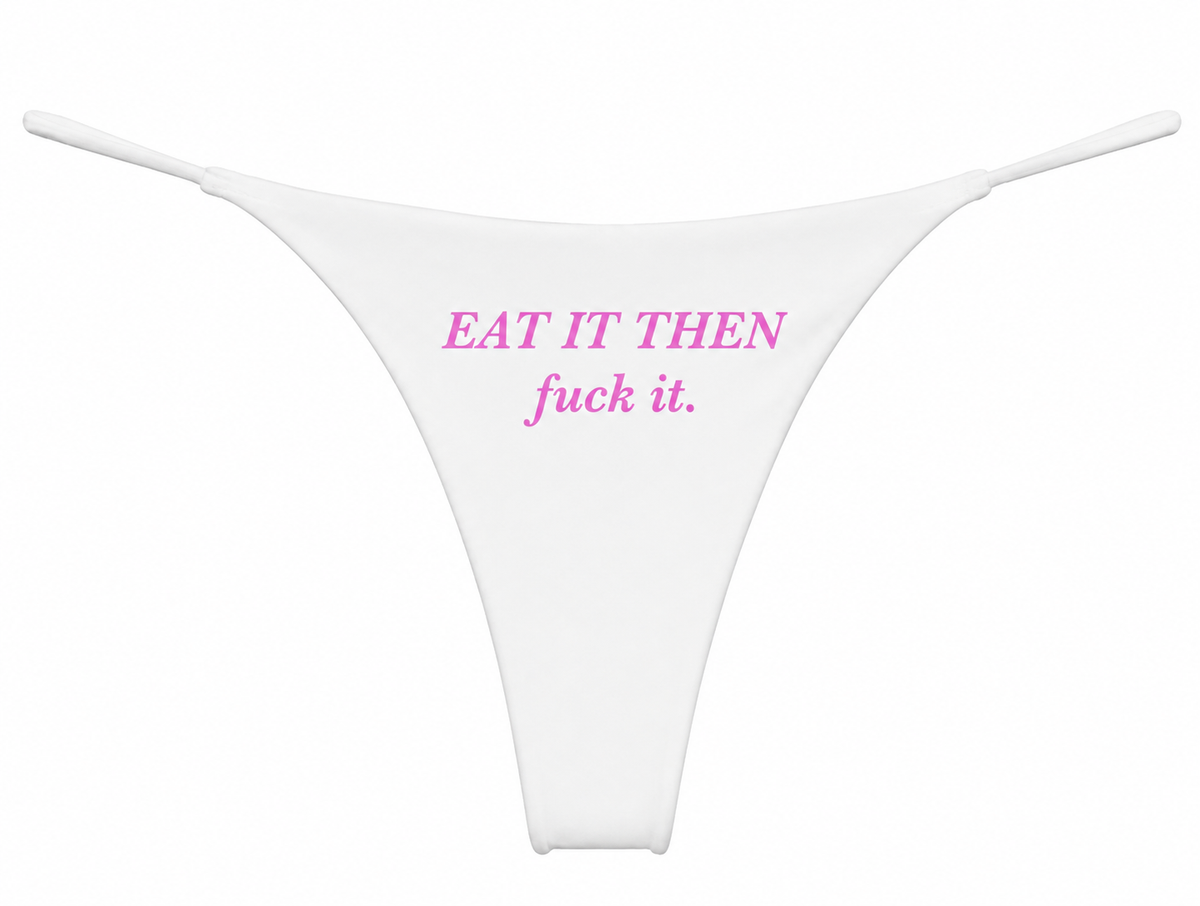 Eat It Thong