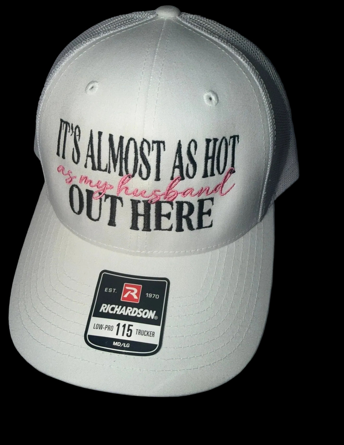 It’s Almost as Hot as my Husband Hat