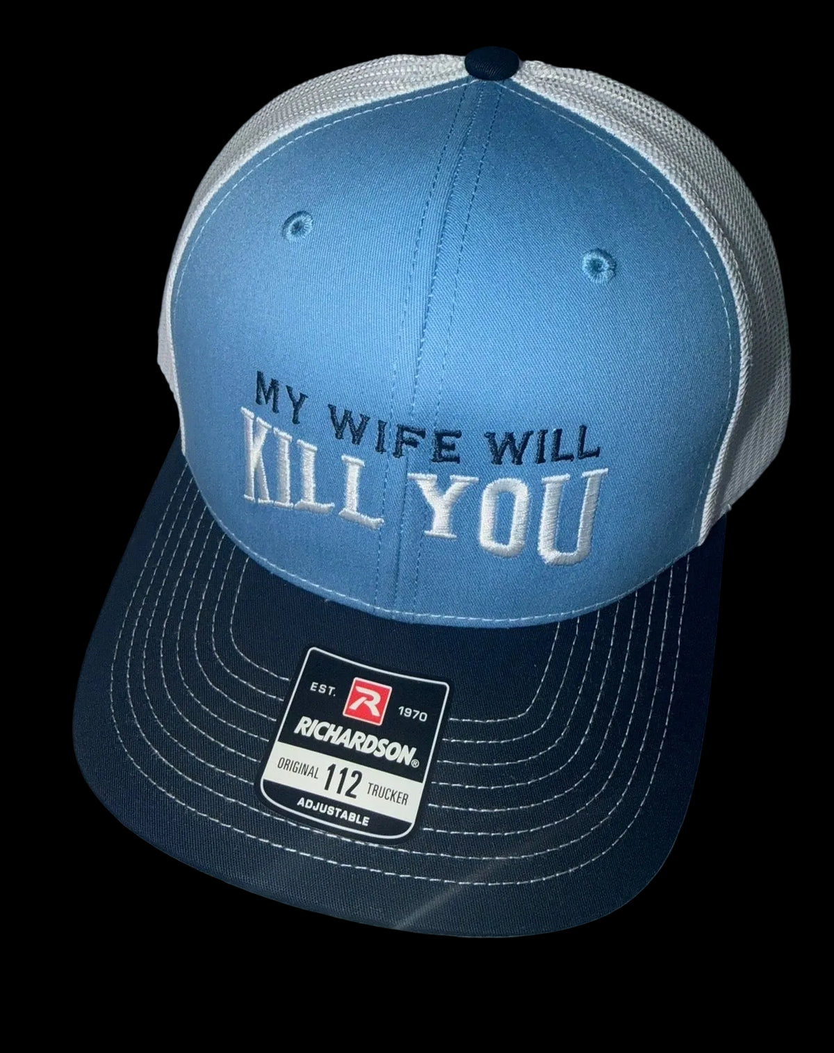 My Wife Will Kill You Hat