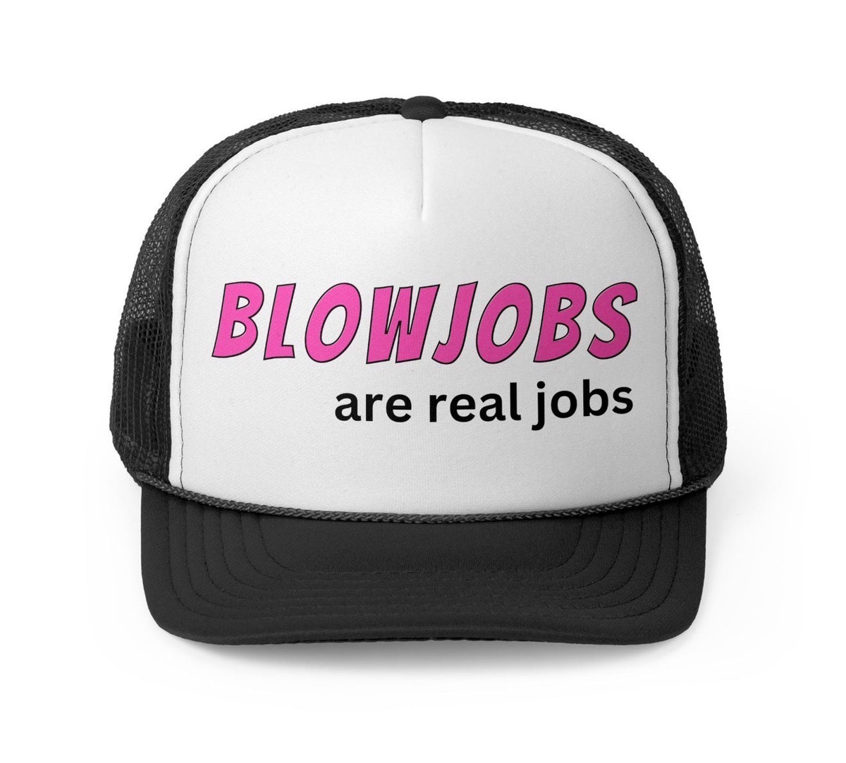 Blowjobs are Real Jobs Hat