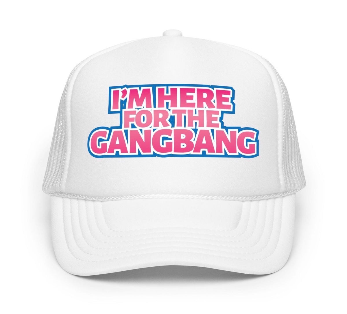 I’m Here For The GangBang