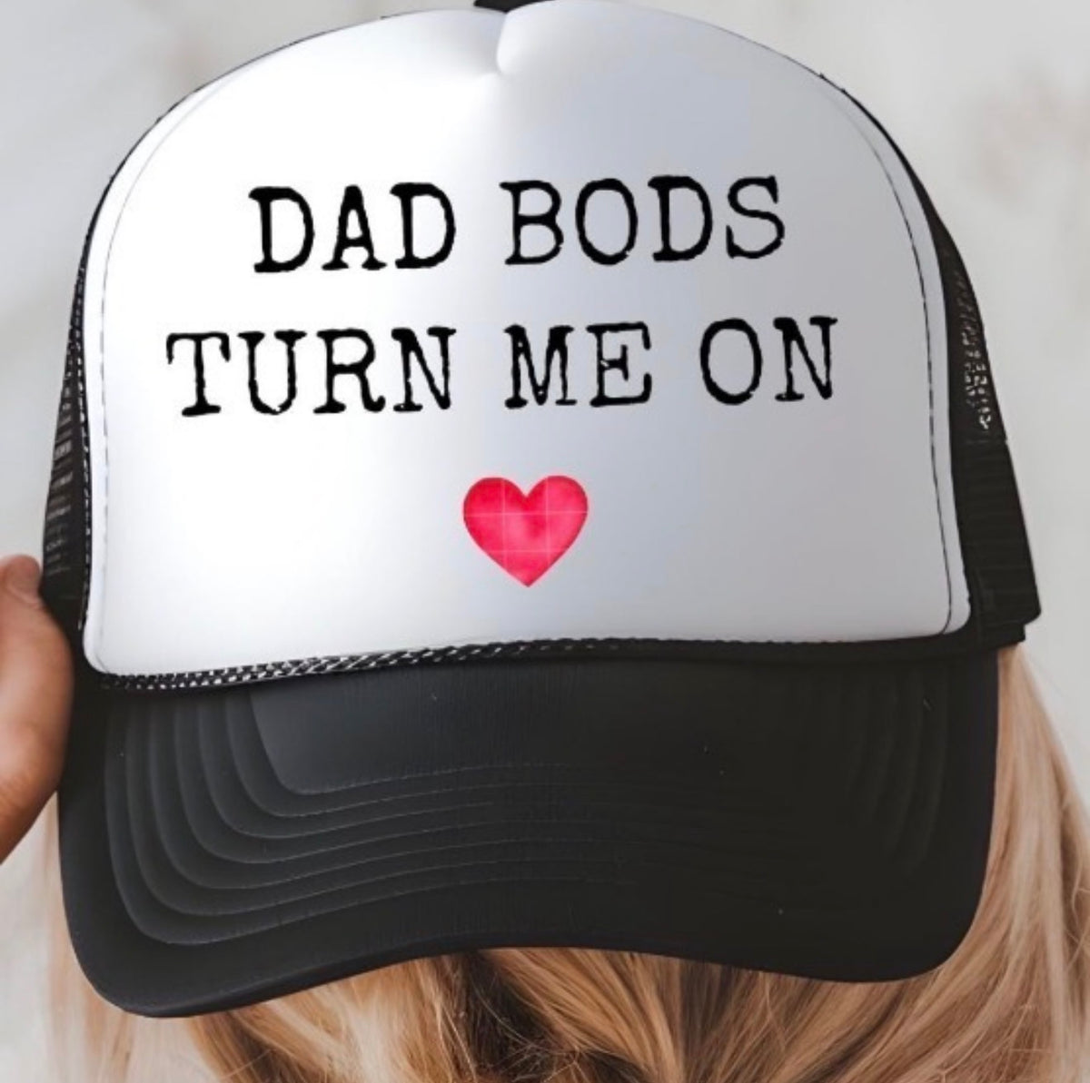 Dad Bods Turn Me On Hat