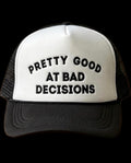 Pretty Good at Bad Decisions
