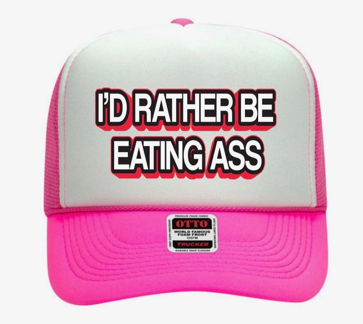 I’d Rather Be Eating Ass Neon Hat
