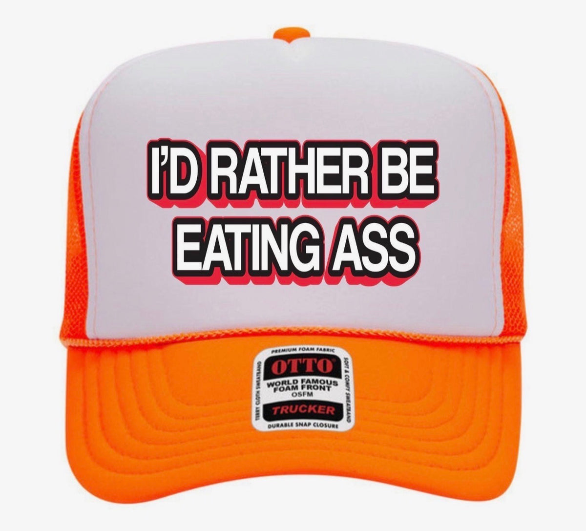 I’d Rather Be Eating Ass Neon Hat