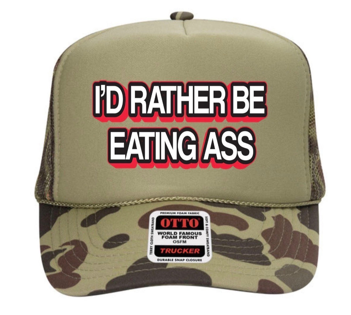 I’d Rathwr Be Eating Ass Hat