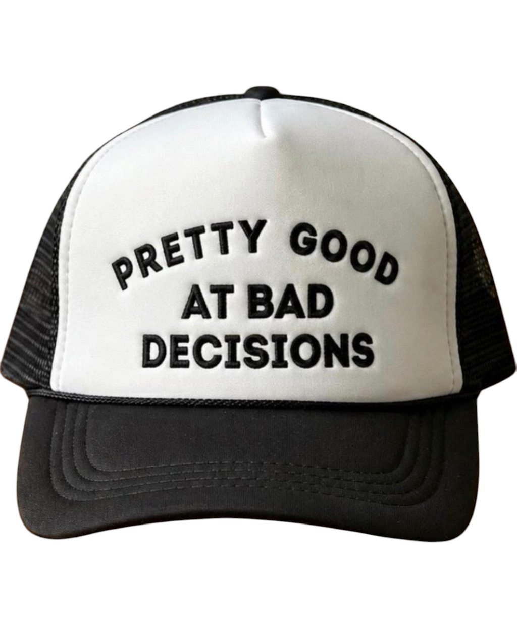 Dirty Merch Apparel black and white trucker hat with embroidered Pretty Good at Bad Decisions text on front panel.