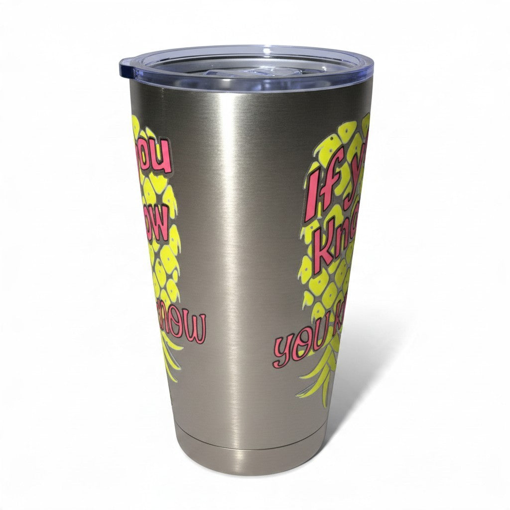 Dirty Merch Apparel metallic tumbler with a yellow upside-down pineapple and pink If You Know You Know text